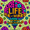 Life Rewired - The Brain Injury Podcast